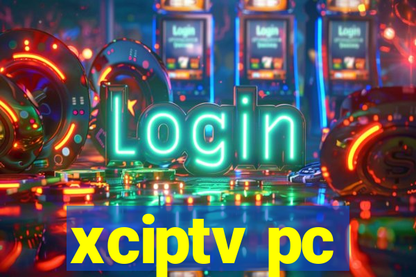 xciptv pc